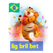 lig bril bet